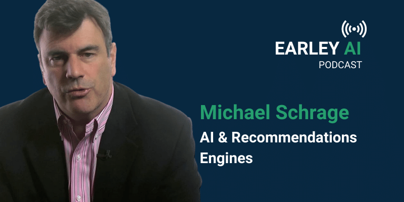 [Earley AI Podcast] Episode 14, Michael Schrage