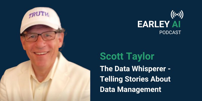 [Earley AI Podcast] Episode 18, Scott Taylor