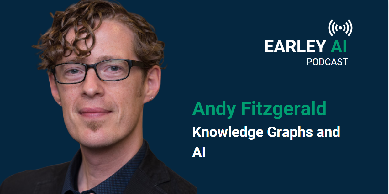 [Earley AI Podcast] Episode 23, Andy Fitzgerald