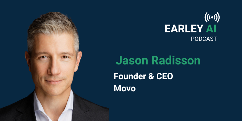 [Earley AI Podcast] Episode 51: Jason Radisson