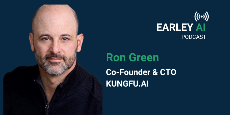 [Earley AI Podcast] Episode 59: Ron Green